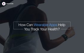 How Can Wearable Apps Help You Track Your Health